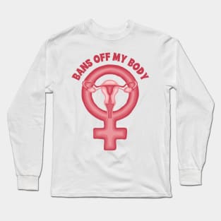 Bans Off My Body Long Sleeve T-Shirt